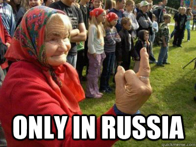  Only in Russia -  Only in Russia  Old Russian Lady