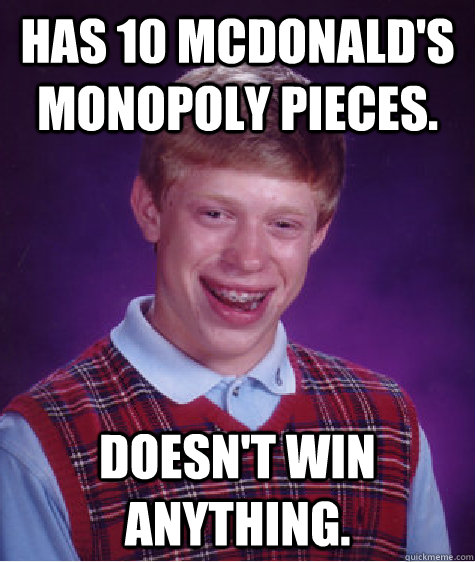 Has 10 Mcdonald's Monopoly pieces. Doesn't win anything. - Has 10 Mcdonald's Monopoly pieces. Doesn't win anything.  Misc