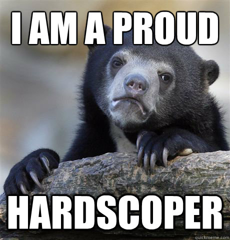 I am a proud Hardscoper  Confession Bear