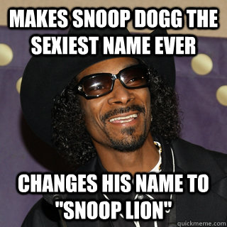 Makes snoop dogg the sexiest name ever changes his name to 