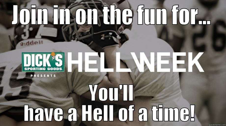 JOIN IN ON THE FUN FOR... YOU'LL HAVE A HELL OF A TIME!  Misc