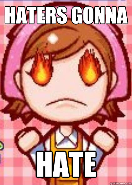 Haters Gonna Hate  Cooking Mama