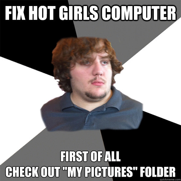 fix hot girls computer first of all
check out 