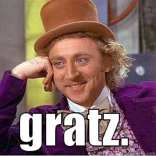  GRATZ. Creepy Wonka