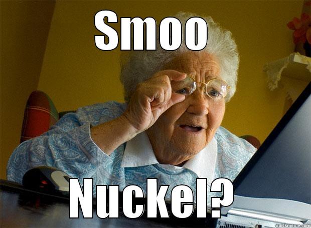 SMOO NUCKEL? Grandma finds the Internet