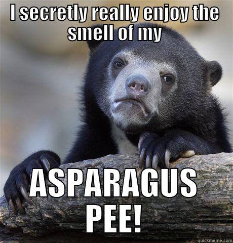 I SECRETLY REALLY ENJOY THE SMELL OF MY ASPARAGUS PEE! Confession Bear