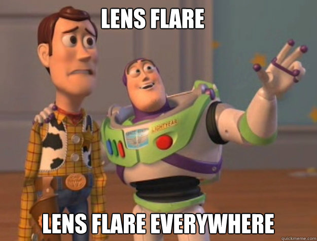 lens flare lens flare EVERYWHERE  buzz