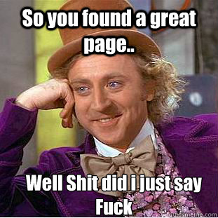 So you found a great page.. Well Shit did i just say Fuck  Creepy Wonka
