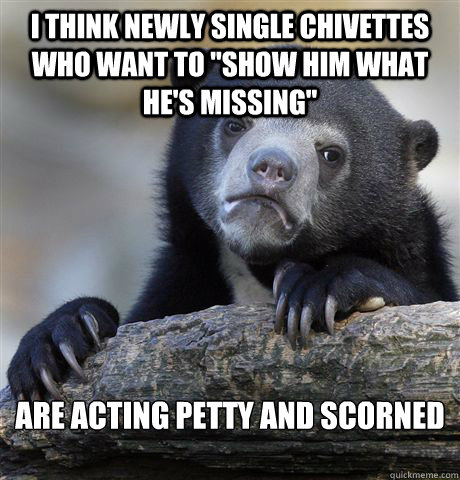 I think Newly Single chivettes who want to 