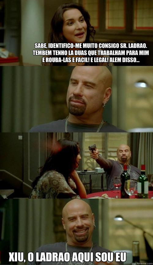 Sabe, identifico-me muito consigo Sr. Ladrao. Tembem tenho la duas que trabalham para mim e rouba-las e facil! e legal! alem disso... xiu, o ladrao aqui sou eu
  Skinhead John