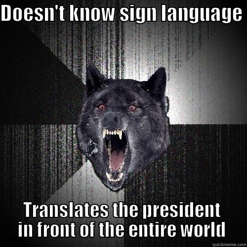 DOESN'T KNOW SIGN LANGUAGE TRANSLATES THE PRESIDENT IN FRONT OF THE ENTIRE WORLD Insanity Wolf