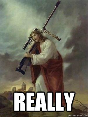  Really  Sniper jesus
