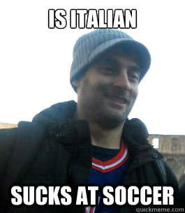 is italian sucks at soccer - is italian sucks at soccer  trollface loria