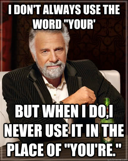 i don't always use the word 