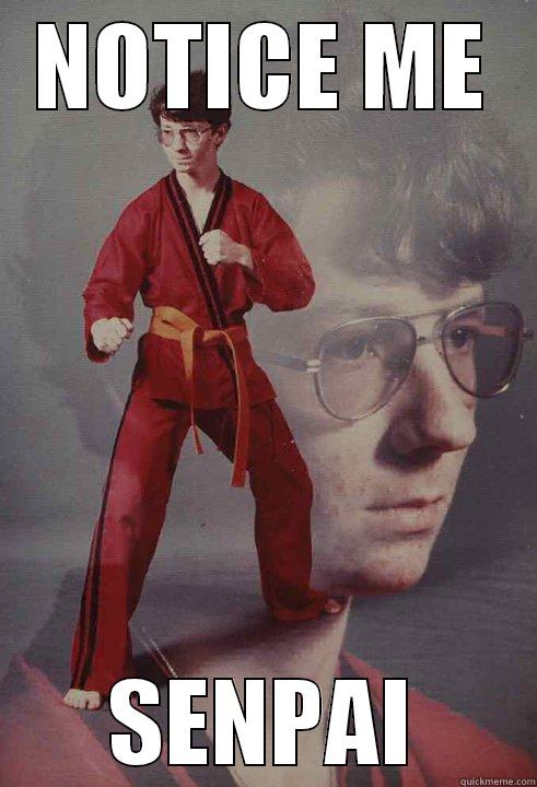 NOTICE ME SENPAI Karate Kyle