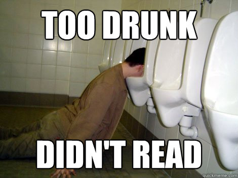 Too drunk Didn't read - Too drunk Didn't read  TDDR
