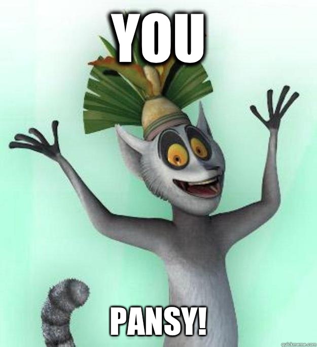 You Pansy! - You Pansy!  King Julian