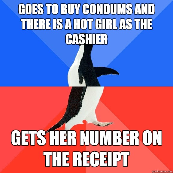 Goes to buy condums and there is a hot girl as the cashier Gets her number on the receipt  Socially Awkward Awesome Penguin