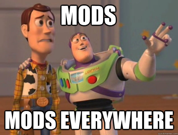 mods mods everywhere - mods mods everywhere  toystory everywhere