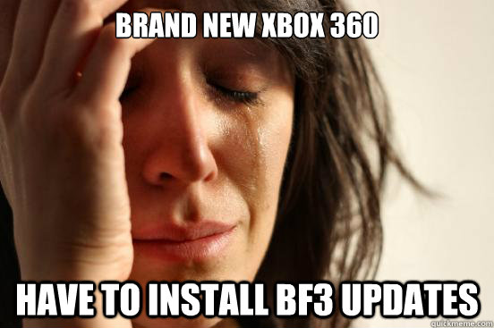 Brand new xbox 360 have to install bf3 updates  First World Problems