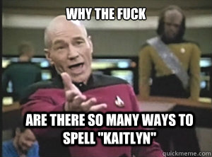 why the fuck Are there so many ways to spell 