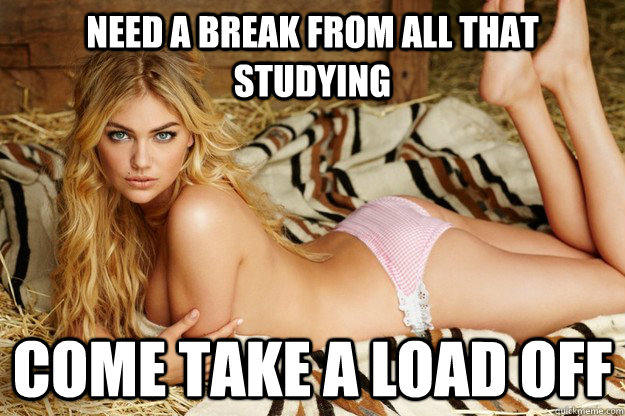 Need A Break From All That Studying Come Take a Load Off  Good Girl Kate Upton