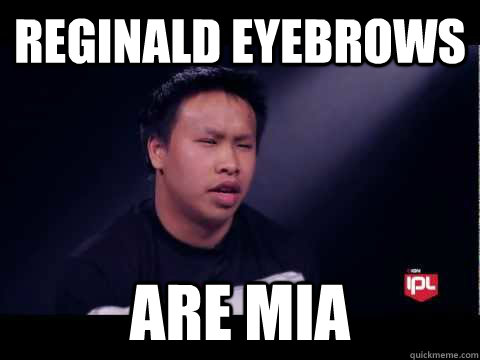 Reginald eyebrows are mia - Reginald eyebrows are mia  regi