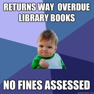 Returns way  overdue library books No fines assessed - Returns way  overdue library books No fines assessed  Misc