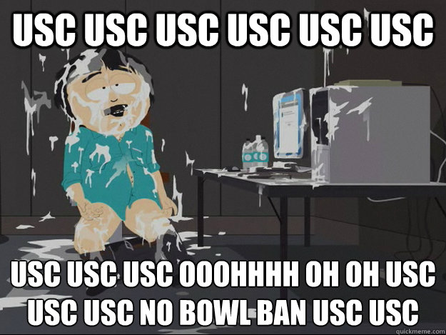 USC USC USC USC USC USC USC USC USC OOOHHHH OH OH USC USC USC NO BOWL BAN USC USC  - USC USC USC USC USC USC USC USC USC OOOHHHH OH OH USC USC USC NO BOWL BAN USC USC   Randy Cum