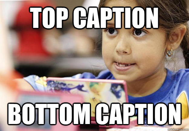 Top caption Bottom caption  Call it what you want