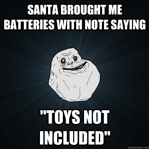 Santa brought me batteries with note saying 
