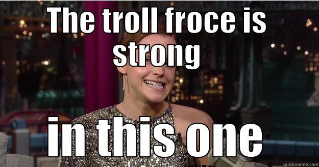 THE TROLL FROCE IS STRONG IN THIS ONE Emma Watson Troll