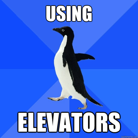 Using Elevators  Socially Awkward Penguin