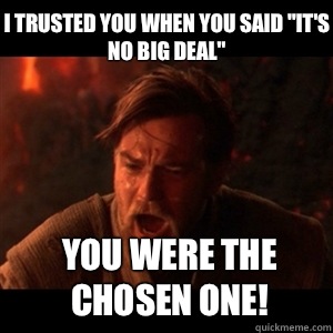 I trusted you when you said 