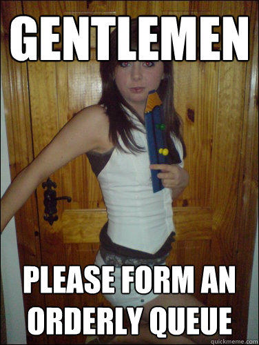 gentlemen please form an orderly queue - gentlemen please form an orderly queue  Misc