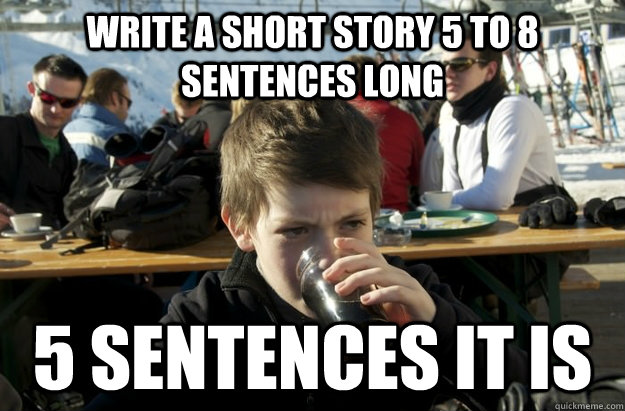 Write a short story 5 to 8 sentences long 5 Sentences It is  Lazy Elementary School Kid