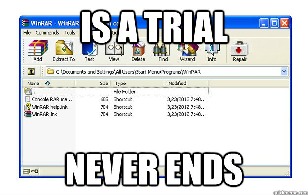 Is a trial never ends  Good Guy Winrar