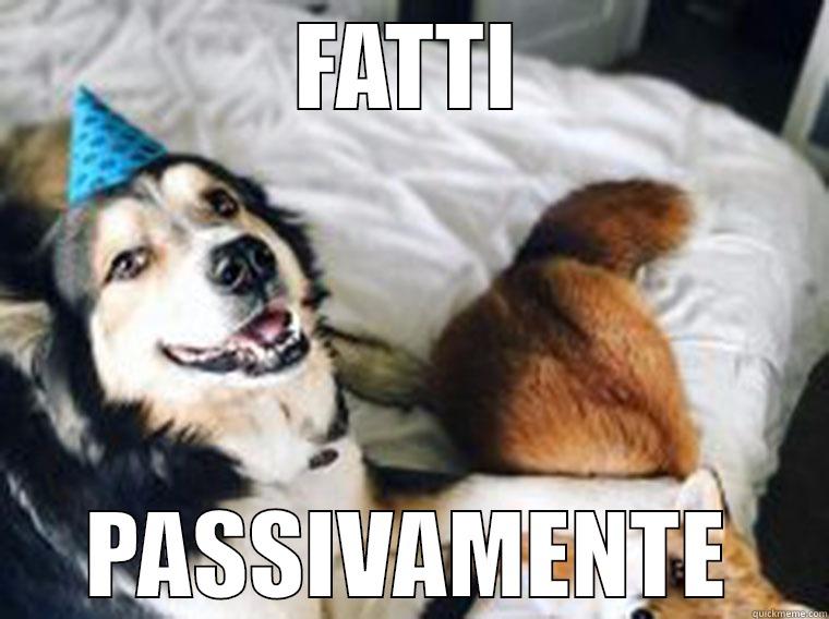 FATTI PASSIVAMENTE Misc
