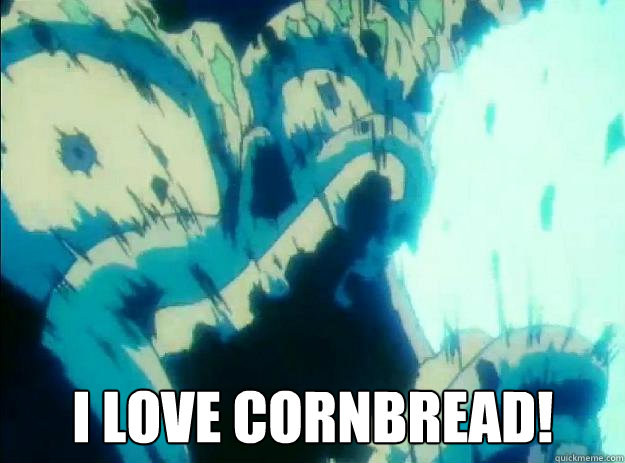 I LOVE CORNBREAD!  Cell Cornbread