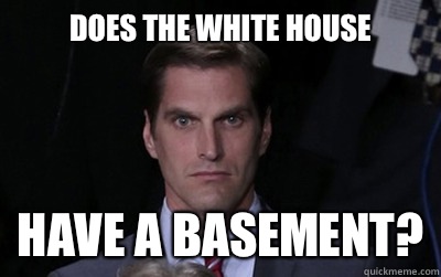 Does the White House Have a Basement?  Menacing Josh Romney