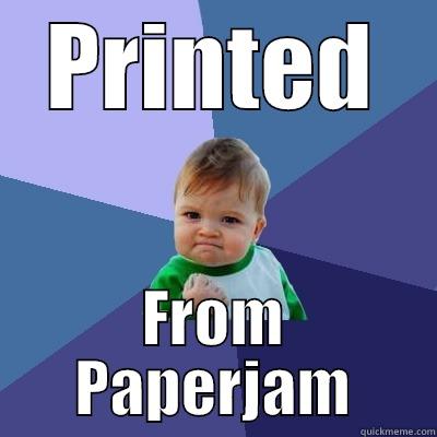 PRINTED FROM PAPERJAM Success Kid