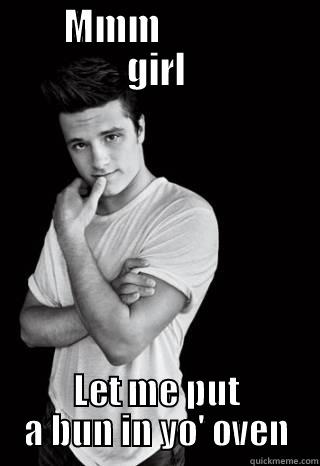     MMM                GIRL LET ME PUT A BUN IN YO' OVEN Misc