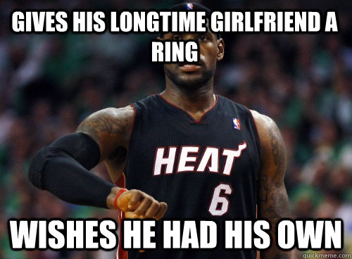 gives his longtime girlfriend a ring wishes he had his own  Lebron James