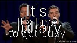 IT'S JULIARY IT'S TIME TO GET BUSY Misc