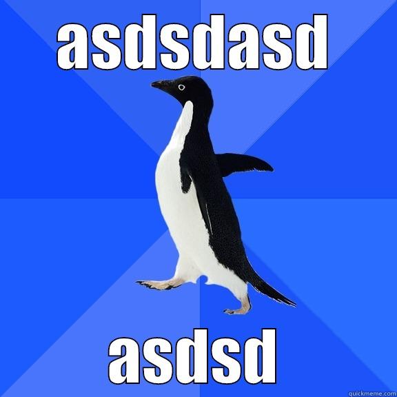 ASDSDASD ASDSD Socially Awkward Penguin