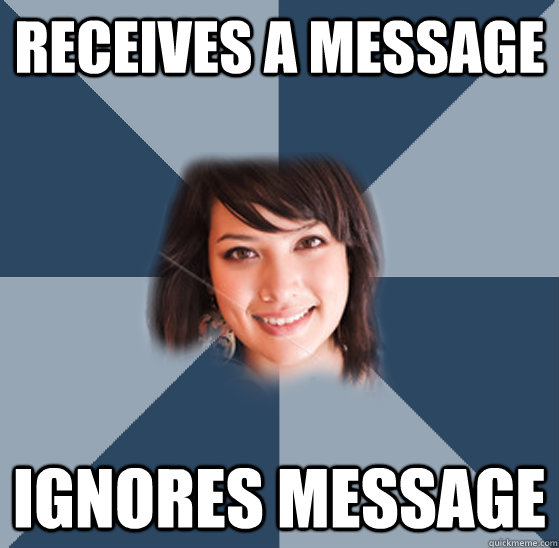 receives a message ignores message - receives a message ignores message  Tumblr Famous People