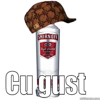 vodka  -  CU GUST  Scumbag Alcohol