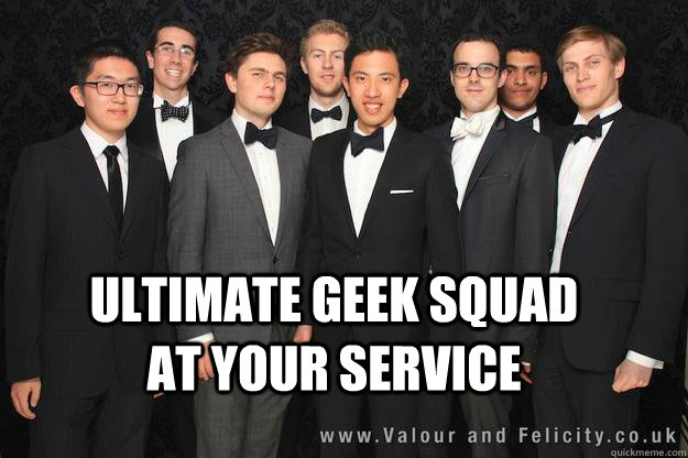 Ultimate Geek Squad at your service  - Ultimate Geek Squad at your service   Professional Geeks