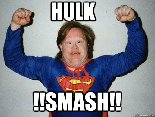 hulk !!smash!!  Retarded Superman