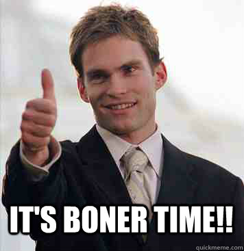IT'S BONER TIME!! - IT'S BONER TIME!!  Misc